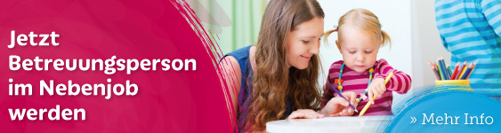 Werbebanner: Eine erwachsene Person kniet neben einem Kleinkind, das vor einem kleinen Tisch steht. Beide halten Stifte in der Hand. Links: ein roter Kreisausschnitt mit Text: Jetzt Betreuungsperson im Nebenjob werden. Rechts ein blauer Halbkreis mit Text: Mehr Info.